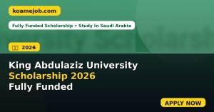 King Abdulaziz University Scholarship 2026