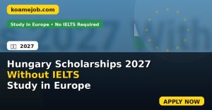 Hungary Scholarships 2027 Without IELTS